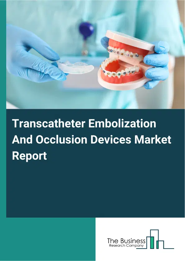 Global Transcatheter Embolization And Occlusion Devices Market Report 2026 Global Transcatheter Embolization And Occlusion Devices Market Report 2026