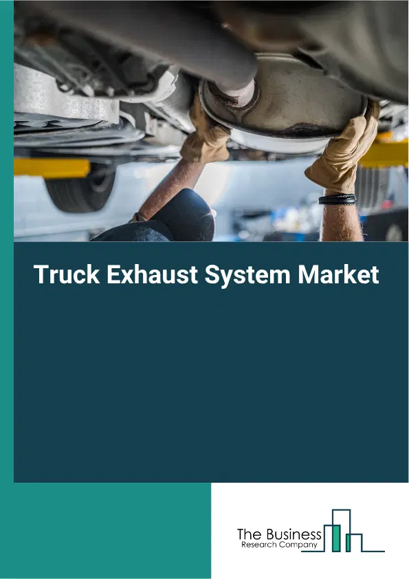 Truck Exhaust System Market Report 2026 Truck Exhaust System Market Report 2026
