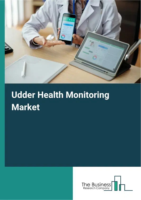 Udder Health Monitoring Market Report 2026 Udder Health Monitoring Market Report 2026