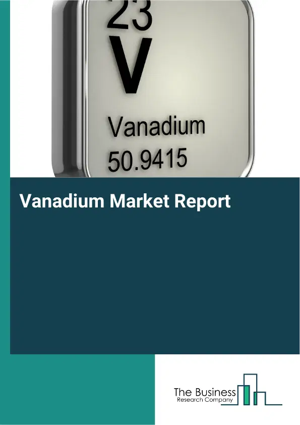Global Vanadium Market Report 2026 Global Vanadium Market Report 2026