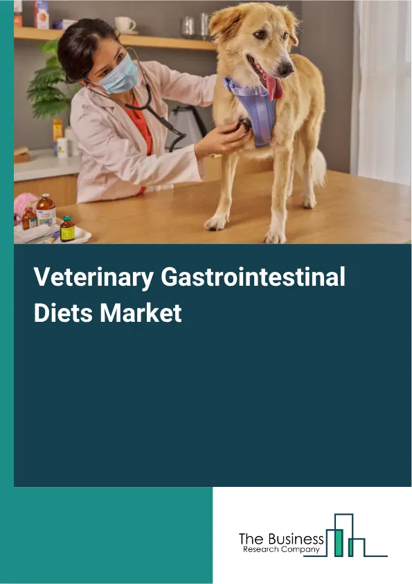Veterinary Gastrointestinal Diets Market Report 2026 Veterinary Gastrointestinal Diets Market Report 2026