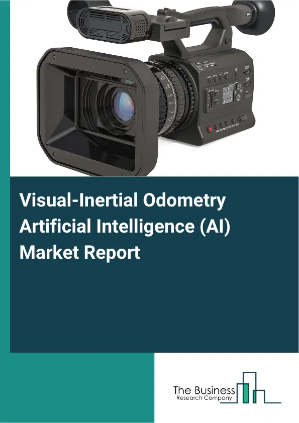 Visual-Inertial Odometry Artificial Intelligence (AI) Market Report 2026 Visual-Inertial Odometry Artificial Intelligence (AI) Market Report 2026