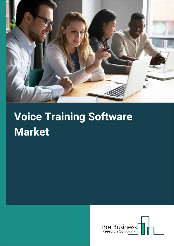 Voice Training Software Market Report 2026 Voice Training Software Market Report 2026