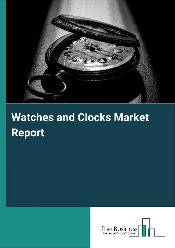 Global Watches and Clocks Market Report 2026 Global Watches and Clocks Market Report 2026