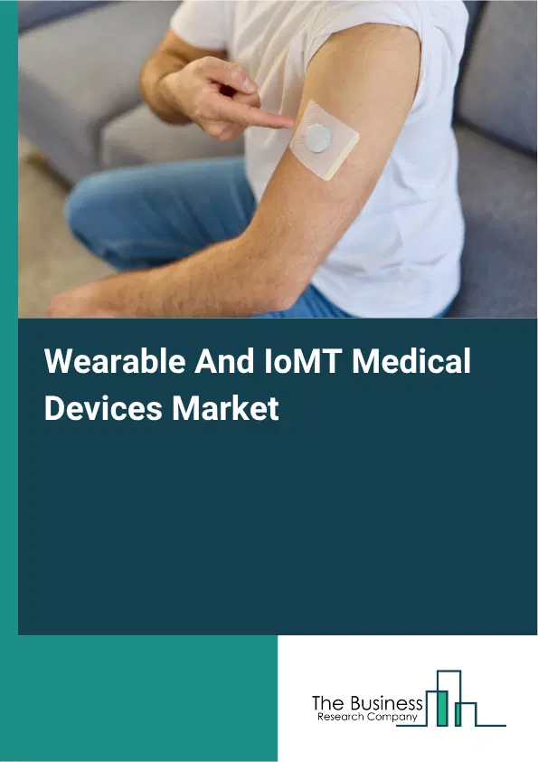 Wearable And IoMT Medical Devices Market Report 2026 Wearable And IoMT Medical Devices Market Report 2026