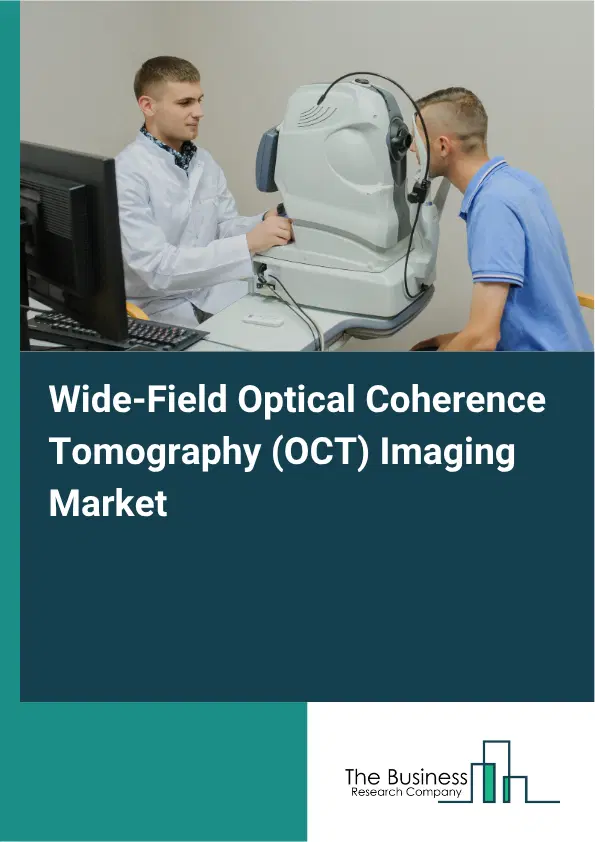 Wide-Field Optical Coherence Tomography (OCT) Imaging Market Report 2026 Wide-Field Optical Coherence Tomography (OCT) Imaging Market Report 2026