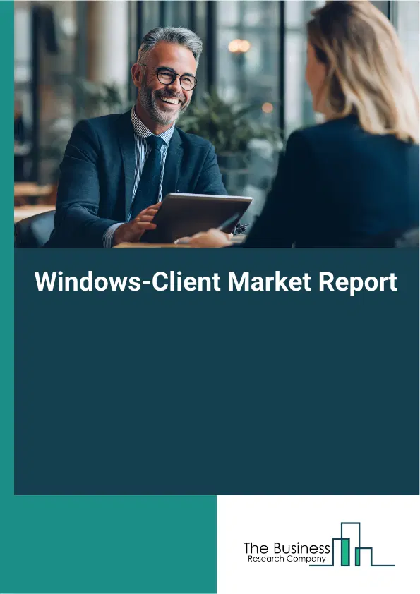Windows-Client Market Report 2026 Windows-Client Market Report 2026