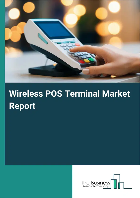 Global Wireless POS Terminal Market Report 2026 Global Wireless POS Terminal Market Report 2026