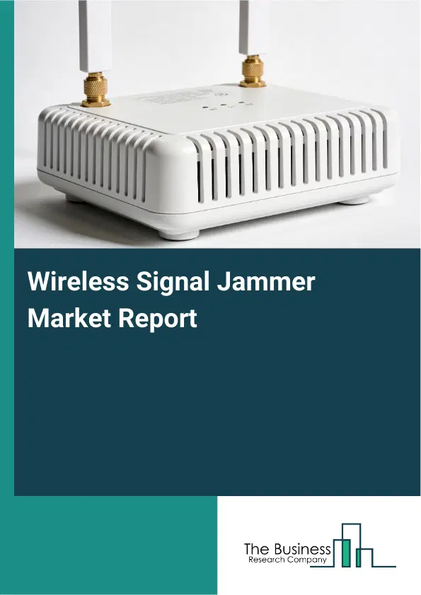 Global Wireless Signal Jammer Market Report 2026 Global Wireless Signal Jammer Market Report 2026