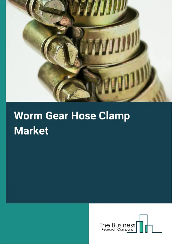 Worm Gear Hose Clamp Market Report 2026 Worm Gear Hose Clamp Market Report 2026