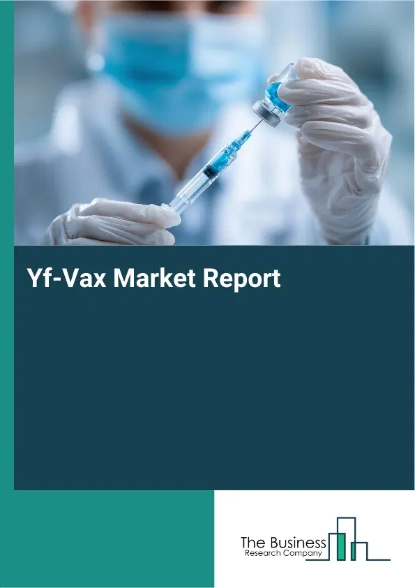 Yf-Vax Market Report 2026 Yf-Vax Market Report 2026