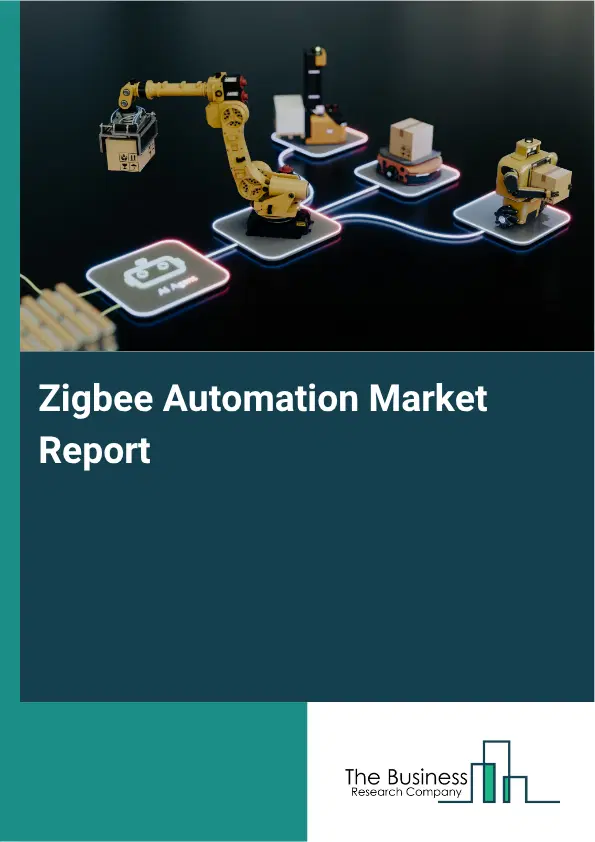Zigbee Automation Market Report 2026 Zigbee Automation Market Report 2026