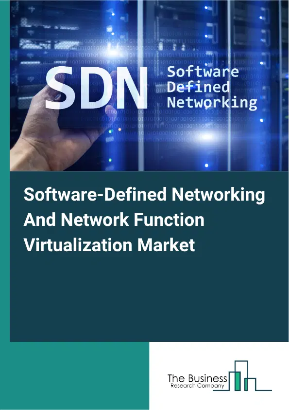 Service Function Software-Defined Networking And Network Function Virtualization Market ...