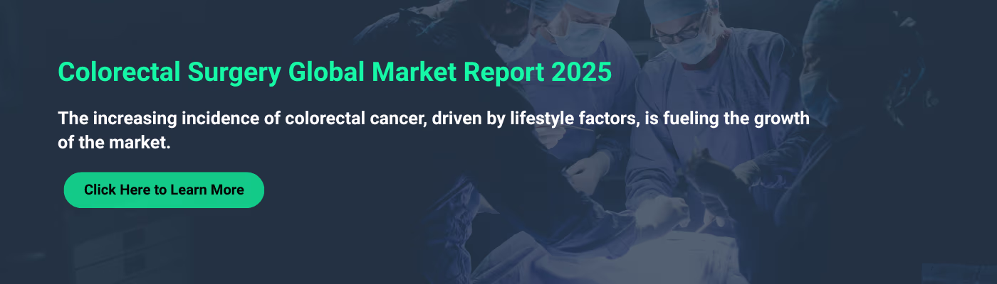 Colorectal Surgery Global Market Report 2025