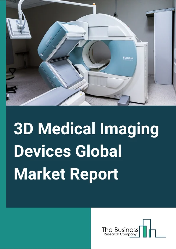 3D Medical Imaging Devices Market Report Infographic Image