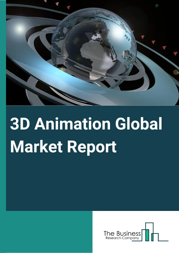 3D Animation Market Size, Trends and Global Forecast To 2032