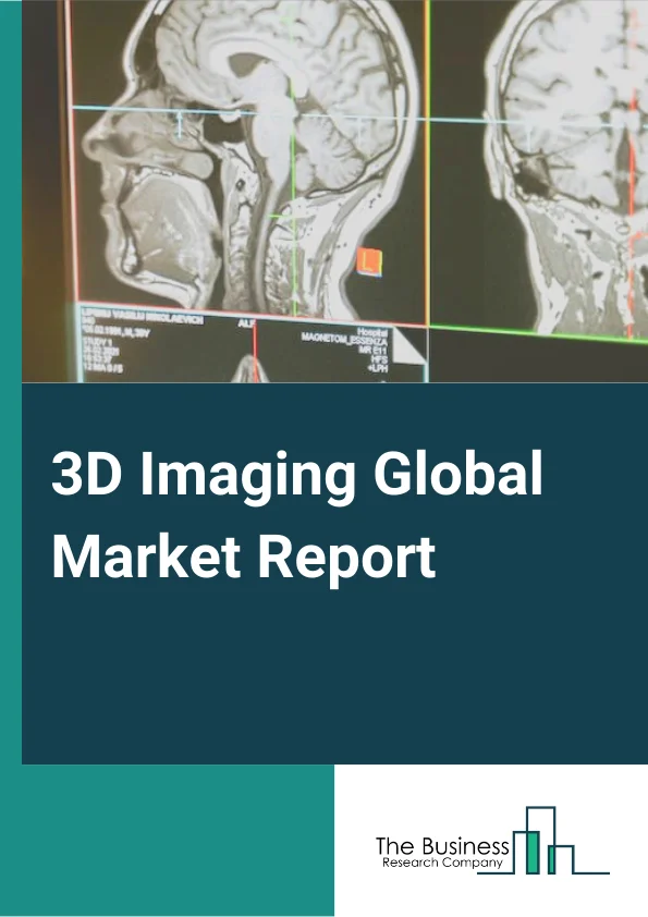 3D Imaging Market Report 2023
