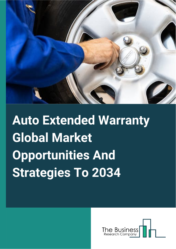Auto Extended Warranty Global Market Opportunities And Strategies To 2034