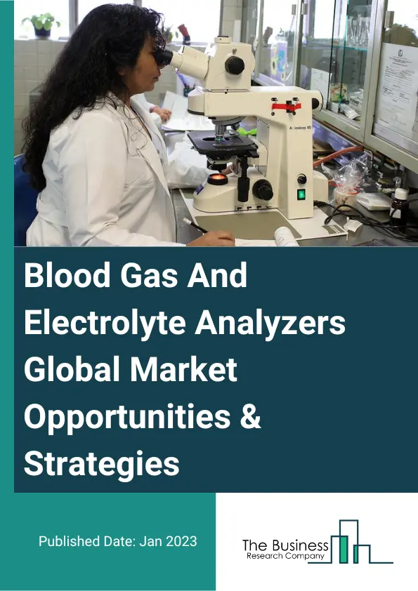 Blood Gas And Electrolyte Analyzers