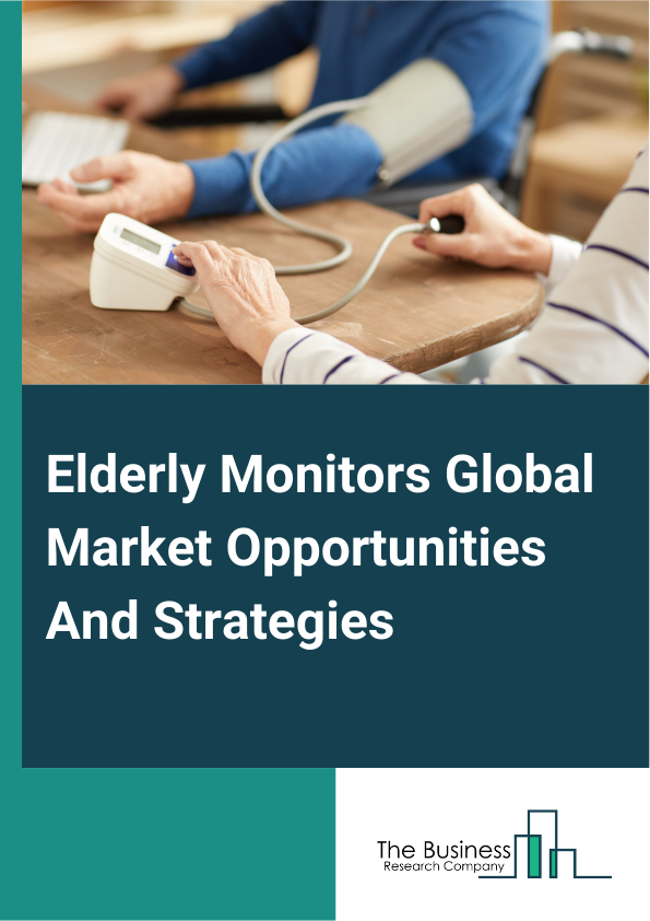 Elderly Monitors Global Market Opportunities And Strategies To 2033