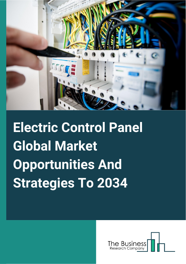 Electric Control Panel Global Market Opportunities And Strategies To 2034