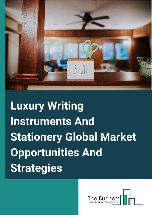 Luxury Writing Instruments And Stationery Market 2024 –  By Type (Pens, Pencils, Coloring Instruments, Highlighters And Markers, Diaries And Notepads, Other Types), By Price Range (Premium, Super Premium), By Distribution Channel (Offline, Online), By Application (Students, Professionals, Institutions, Other Applications), And By Region, Opportunities And Strategies – Global Forecast To 2033