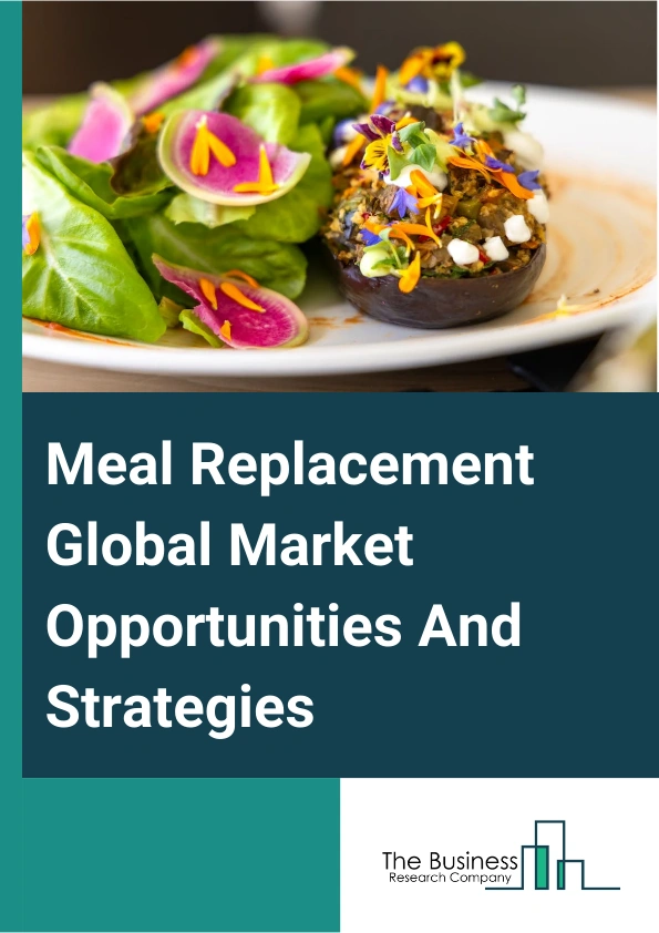 Meal Replacement Market 2024 – By Type (Powdered Products, Edible Bars, Ready-To-Drink, Other Products), By Application (Weight Gain, Weight Loss, Physical Fitness, Wound Healing, Other Applications), By Distribution Channel (Hypermarkets And Supermarkets, Convenience Stores, Online, Other Distribution Channels), And By Region, Opportunities And Strategies – Global Forecast To 2033