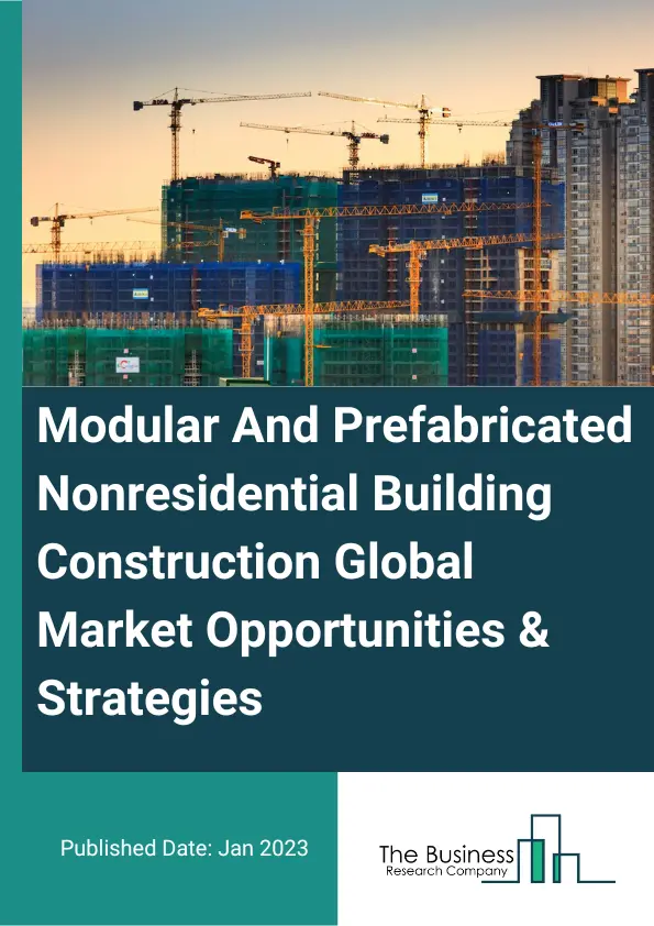 Modular And Prefabricated Nonresidential Building Construction