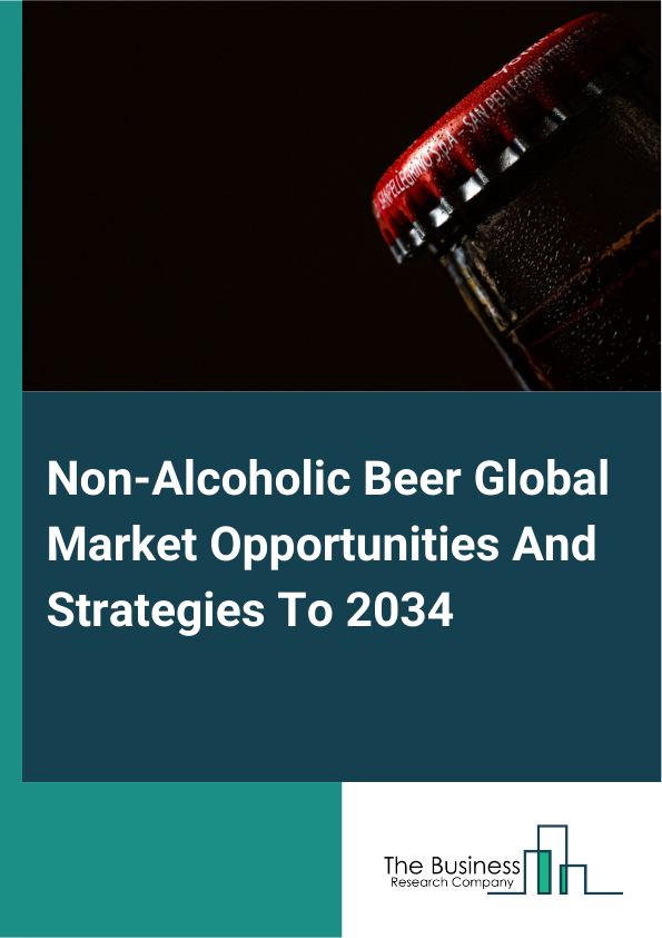 Non-Alcoholic Beer Global Market Opportunities And Strategies To 2034