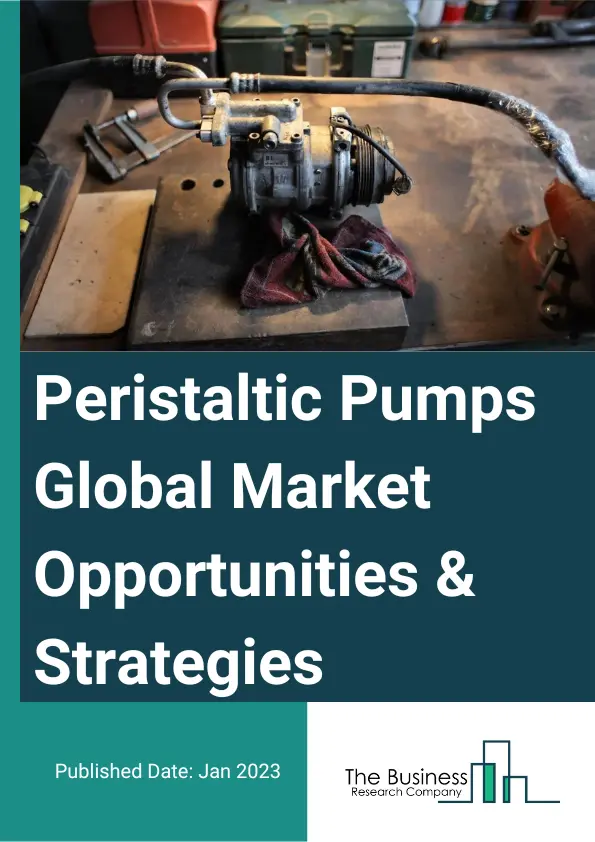 Peristaltic Pumps Market Opportunities And Strategies To 2032