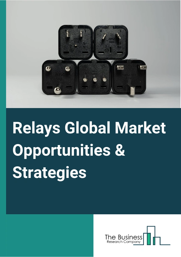 Relays Market 2024 –  By Type (Latching Relays, Solid State Relays, Automotive Relays, Overload Protection Relays, Electromechanical Relays, Other Types), By Application (Military, Industrial Automation, Electronics, Other Applications), By Voltage (Low, Medium, High), By End User (Utilities, Industrial, Railways, Other End-Users), And By Region, Opportunities And Strategies – Global Forecast To 2033