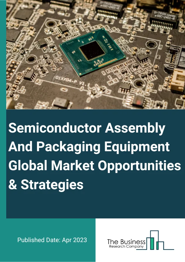 Semiconductor Assembly And Packaging Equipment