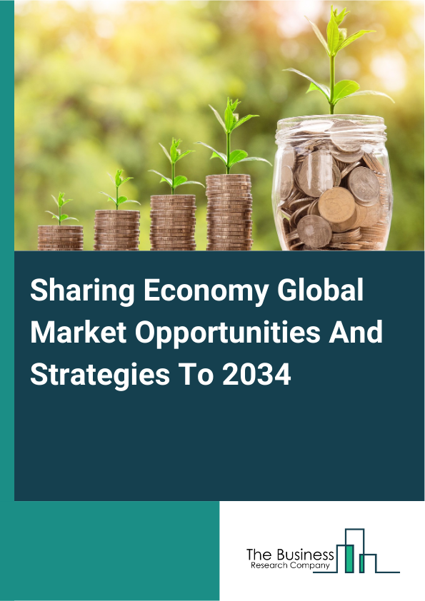 Sharing Economy Global Market Opportunities And Strategies To 2034