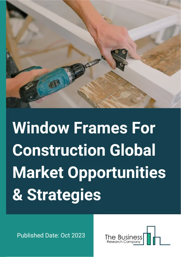 Window Frames For Construction