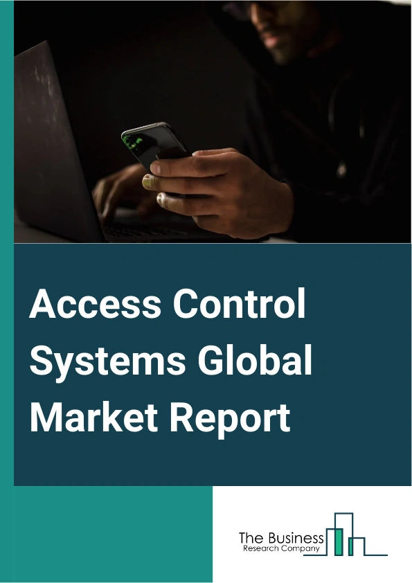 Access Control Systems Global Market Report 2025 – By Type (Hardware, Software, Services), By Technology (Wireless, Wired), By End-User (Commercial, Military And Defense, Government, Residential, Education, Healthcare, Manufacturing And Industrial, Transportation, Other End-Users) – Market Size, Trends, And Global Forecast 2025-2034