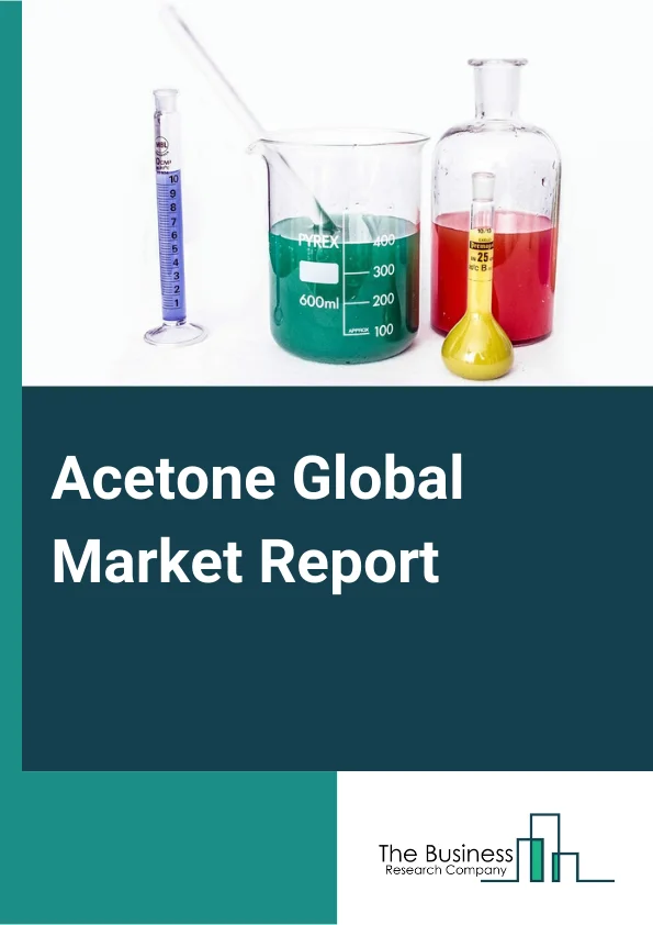 Global Acetone Market Report 2024