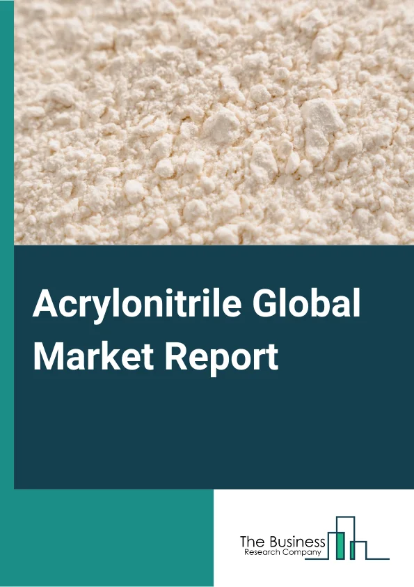 Global Acrylonitrile Market Report 2024 