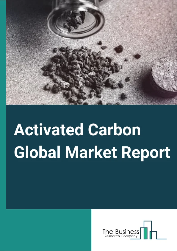 Activated Carbon Global Market Report 2023 – By Type (Powdered Activated Carbon, Polymer Coated Activated Carbon, Granular Activated Carbon, Bead Activated Carbon, Extruded or Pelletized Activated Carbon, Other Types), By Application (Liquid Phase Applications, Gas Phase Applications, Metal Extraction, Medicine, Other Applications), By End Use (Water Treatment, Food and  Beverage Processing, Pharmaceutical and  Medical, Automotive, Air Purification, Other End Uses) – Market Size, Trends, And Global Forecast 2023-2032