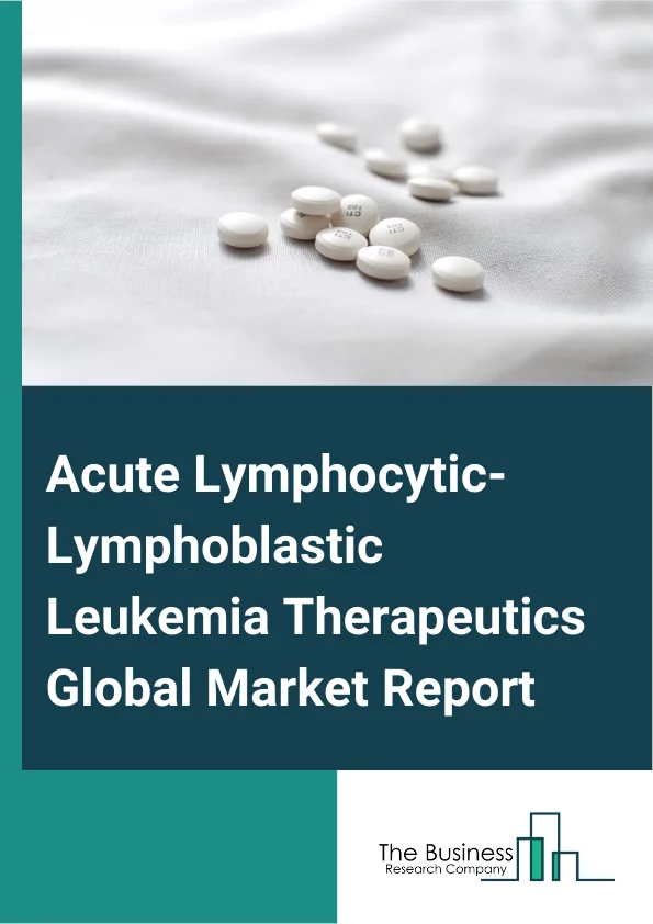Acute Lymphocytic Lymphoblastic Leukemia Therapeutics