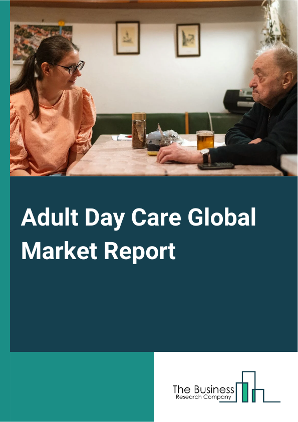 Global Adult Day Care Market Report 2025