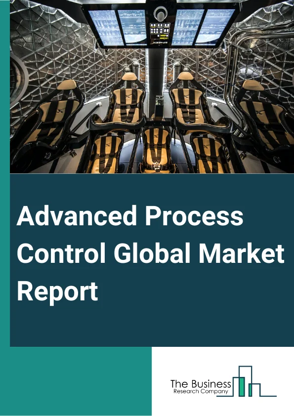 Global Advanced Process Control Market Report 2024
