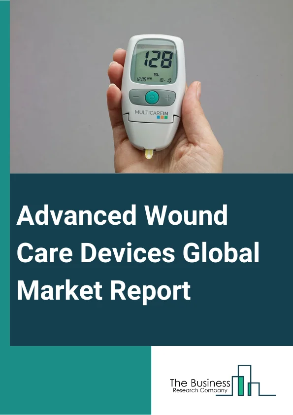 Advanced Wound Care Devices Global Market Report 2025 – By Product Type (Antimicrobial Gels, Antimicrobial Powder, Concentrated Surfactant, Hydrogels Dressings, Skin Protectants, Wound Cleansers, Semi-Permeable Films Dressings, Semi-Permeable Antimicrobial Films Dressings, Semi-Permeable Non Antimicrobial Films Dressings, Other Products ), By Wound Type (Surgical And Traumatic Wounds, Diabetic Foot Ulcers, Pressure Ulcers, Venous Leg Ulcers, Burns, Other Wounds), By Application (Chronic Wounds, Acute Wounds), By End User (Hospitals, Clinics, Homecare Settings, Other End Users) – Market Size, Trends, And Global Forecast 2025-2034