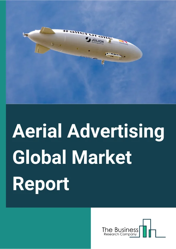 Global Aerial Advertising Market Report 2024