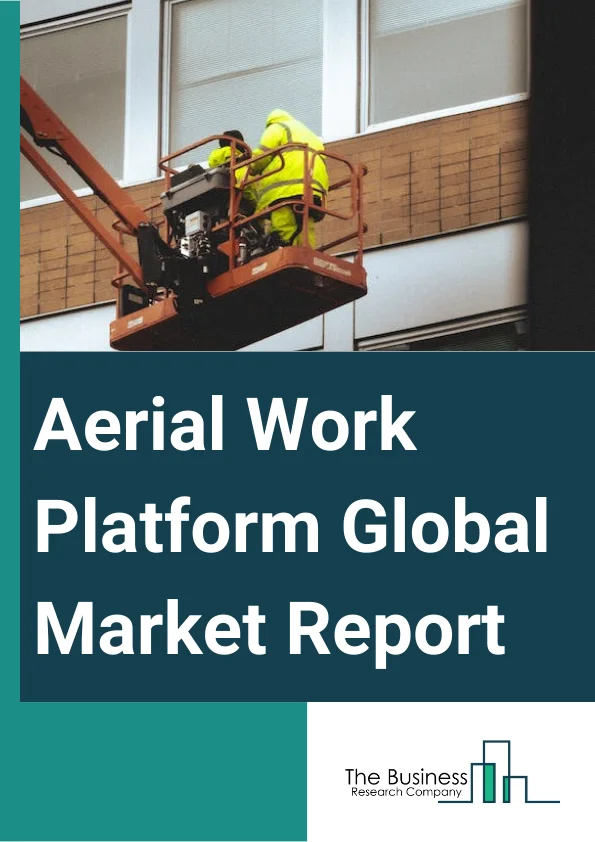 Aerial Work Platform Global Market Report 2025 – By Product Type (Scissor Lifts, Boom Lifts, Telehandler, Other Product Types), By Fuel Type (Fuel-Based, Electric, Hybrid), By Lifting Height (20 Feet, 20 To 50 Feet, 50 To 70 Feet, Above 70 Feet), By End-User Industry (Construction, Utilities, Logistics And Transportation, Other End-User Industries) – Market Size, Trends, And Global Forecast 2025-2034