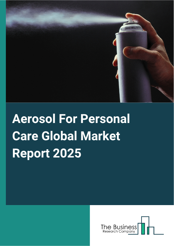 Global Aerosol For Personal Care Market Report 2025