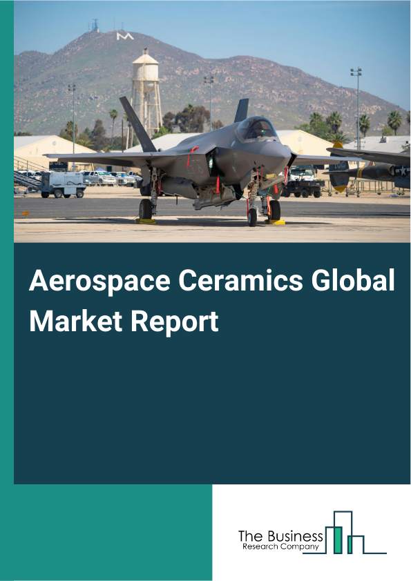 Global Aerospace Ceramics Market Report 2025