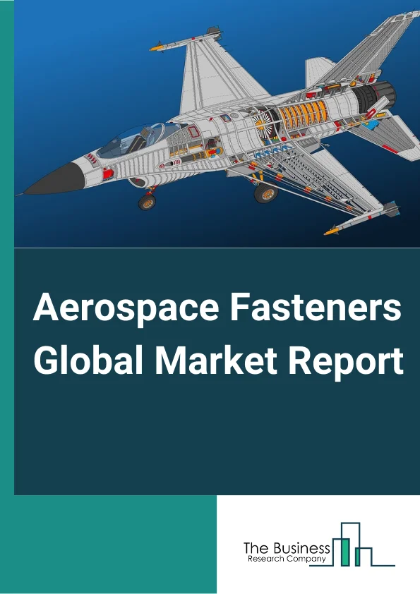 Aerospace Fasteners Global Market Report 2023 – By Product (Screws, Nuts and Bolts, Washers, Rivets), By Platform (Fixed Wing Aircraft, Rotary Wing Aircraft), By Material (Aluminium, Titanium, Alloy Steel), By End-Use (Commercial, Defence) – Market Size, Trends, And Global Forecast 2023-2032