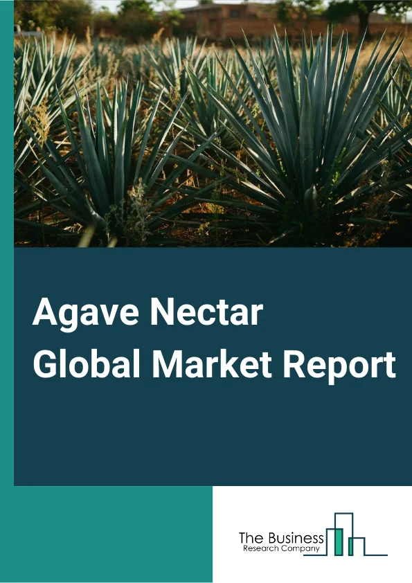 Agave Nectar Global Market Report 2024 – By Product (Light Agave Nectar, Dark Agave Nectar), By Functional (Emulsifier, Sweetener, Flavor Enhancer), By Distribution Channel (Supermarkets, Online Stores, Retail Stores, Other Distribution Channels), By Application (Bakery, Beverages, Confectionery, Other Applications) – Market Size, Trends, And Global Forecast 2024-2033