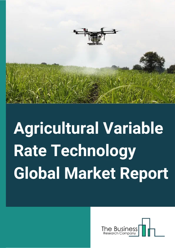 Agricultural Variable Rate Technology Global Market Report 2023 – By Product (Soil Sensing Variable Rate Technology, Fertilizer Variable Rate Technology, Seeding Variable Rate Technology, Crop Protection Chemical Variable Rate Technology, Yield Monitor Variable Rate Technology, Irrigation Variable Rate Technology), By Crop Type (Cereals And Grains, Oilseeds And Pulses, Fruits And Vegetables), By Farm Size (Large Farms, Small Farms, Mid Size Farms), By Application (Fertilizers, Crop Protection Chemicals, Soil Sensing, Yield Monitoring, Irrigation) – Market Size, Trends, And Global Forecast 2023-2032