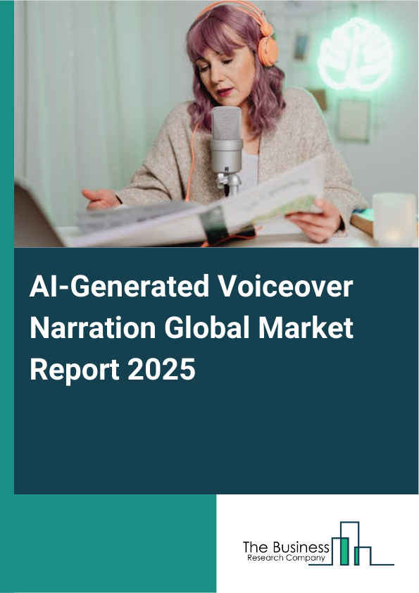 Global AI-Generated Voiceover Narration Market Report 2025